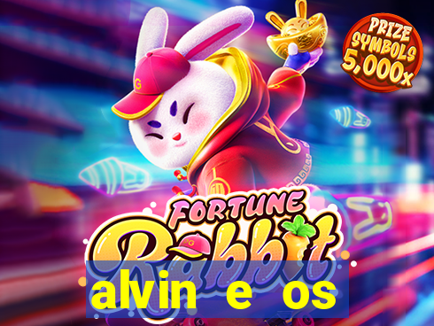 alvin e os esquilos rede canais